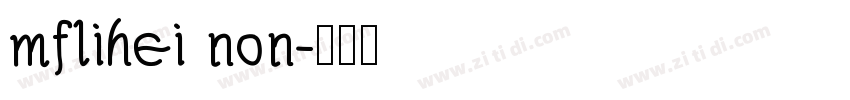 mflihei non字体转换